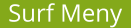 Surf Meny